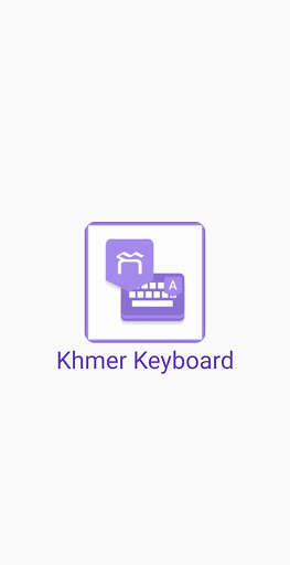 Play Khmer Keyboard: Easy Khmer typing 