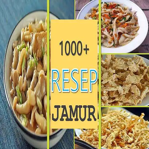 Play 1000+ RESEP JAMUR Versi Offline APK