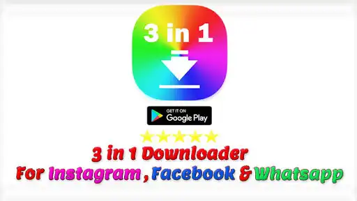 Play 3 in 1 Downloader for Instagram Facebook Whatsapp  and enjoy 3 in 1 Downloader for Instagram Facebook Whatsapp with UptoPlay