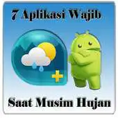 Free play online 7Aplikasi Wajib di Musim Hujan APK