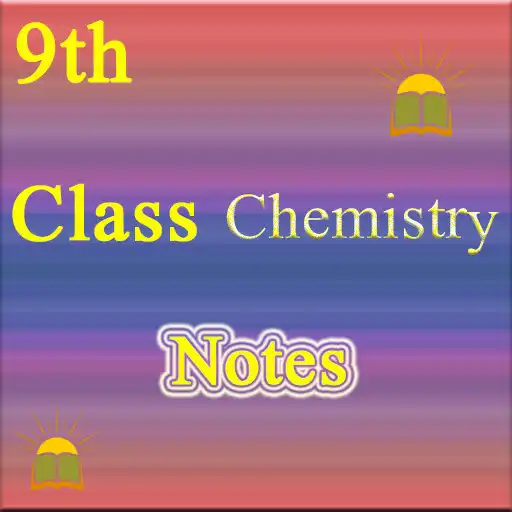 Play 9th class Chemistry notes APK