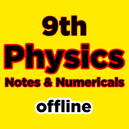 Play 9th class physics notes APK