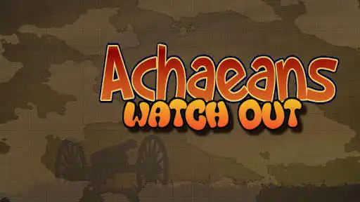 Play Achaeans,WatchOut  and enjoy Achaeans,WatchOut with UptoPlay