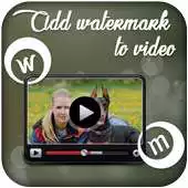 Free play online Add Watermark To Videos APK