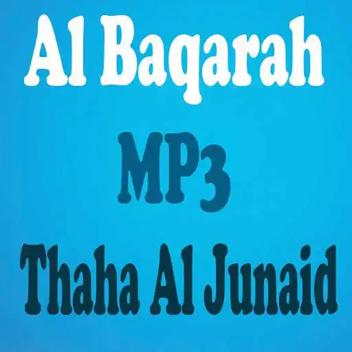 Play Al Baqarah Mp3 Thaha Al Junaid APK