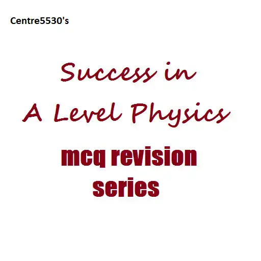 Play A Level Physics MCQ Revision APK