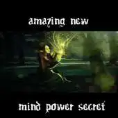 Free play online Amazing New Mind Power Secret APK