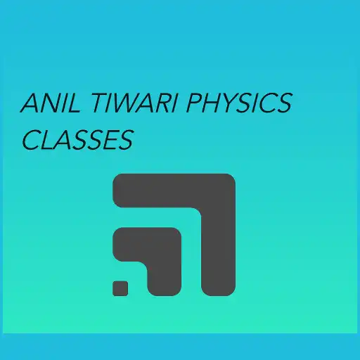 Play Anil Tiwari Physics Classes APK