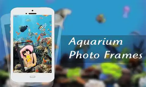 Play Aquarium Photo Frames : aquarium wallpaper 4k HD as an online game Aquarium Photo Frames : aquarium wallpaper 4k HD with UptoPlay