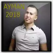 Free play online AYMAN SERHANI 2018 MP3 APK