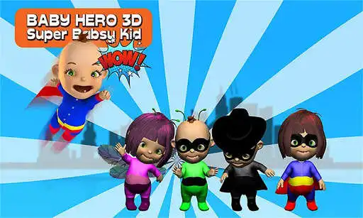 Play Baby Hero 3D - Super Babsy Kid  and enjoy Baby Hero 3D - Super Babsy Kid with UptoPlay