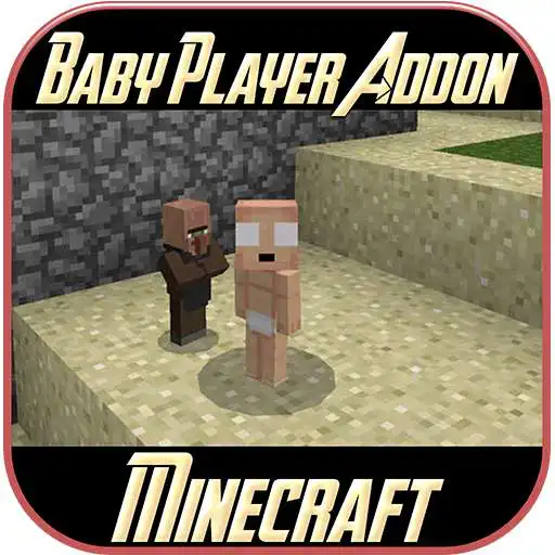 Free play online Baby Player Addon Mod for MCPE  APK