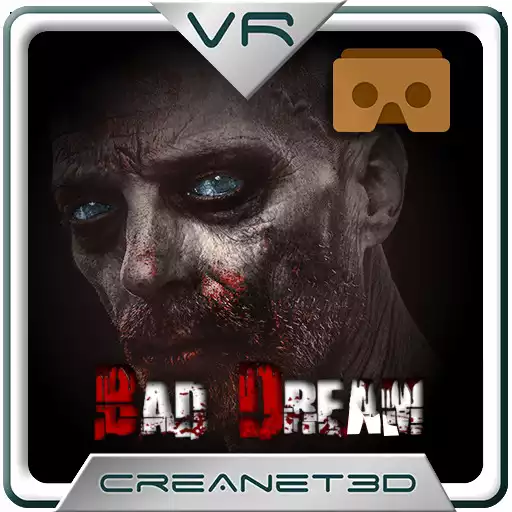 Play Bad Dream - VR - CARDBOARD -VIRTUAL REALITY APK