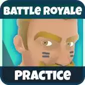 Free play online Battle Royale Fort Practice APK