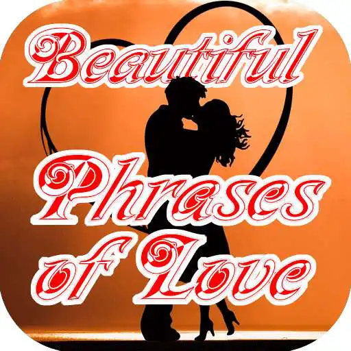 Play Beautiful Phrases Of Love And Friendship APK