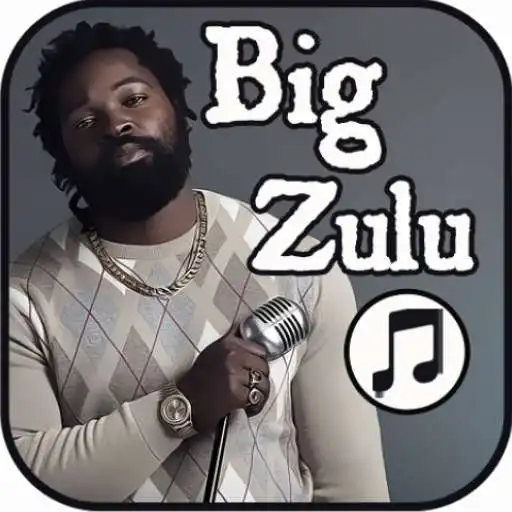 Play Big Zulu All Songs & Lyrics APK