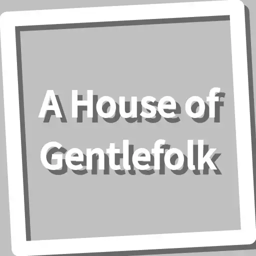 Play Book, A House of Gentlefolk APK