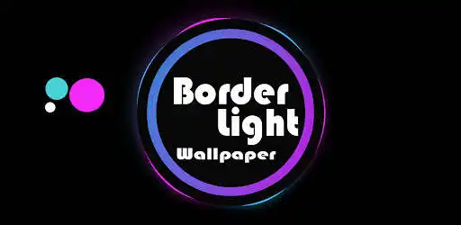 Play Borderlight Edge Live Wallpaper Color Lighting  and enjoy Borderlight Edge Live Wallpaper Color Lighting with UptoPlay