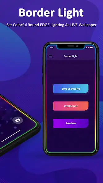 Play Borderlight Live Wallpaper - Edge Light LED Color as an online game Borderlight Live Wallpaper - Edge Light LED Color with UptoPlay