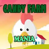 Free play online Candy Farm Mania APK