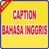 Free play online Caption Bahasa Inggris APK