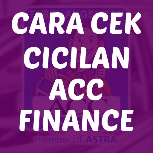 Play Cara Cek Cicilan ACC Finance APK