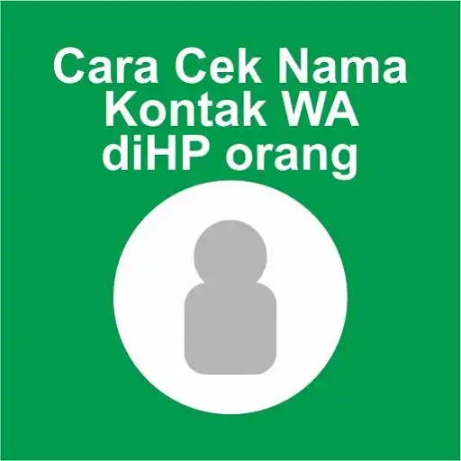 Play Cara Cek Nama Kontak WA APK