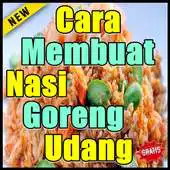 Free play online Cara Membuat Nasi Goreng Udang Enak  Sedap APK