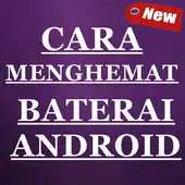 Free play online Cara Menghemat Baterai Android Yang Baik Dan Benar APK