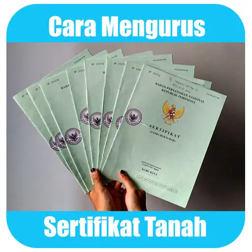 Play Cara Mengurus Sertifikat Tanah Cepat APK