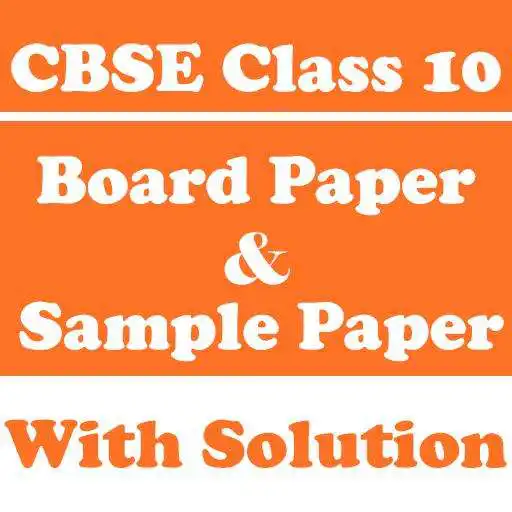 Play CBSE Class 10 Board Paper, Sample Paper, Notes APK