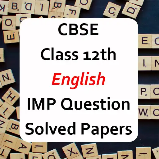 Play CBSE Class 12 English Exam Guide 2021 APK