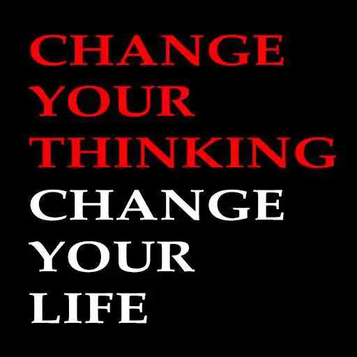 Play Change Your Thinking for Your Life - Night Mode APK