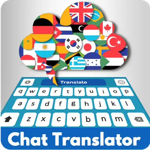 Play CHAT TRANSLATOR KEYBOARD –ALL LANGUAGE TRANSLATOR APK