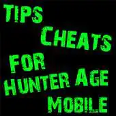 Free play online Cheats For Hunter Age Mobile APK