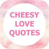 Free play online Cheesy Love Quotes APK