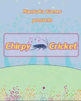 Play Chirpy Cricket