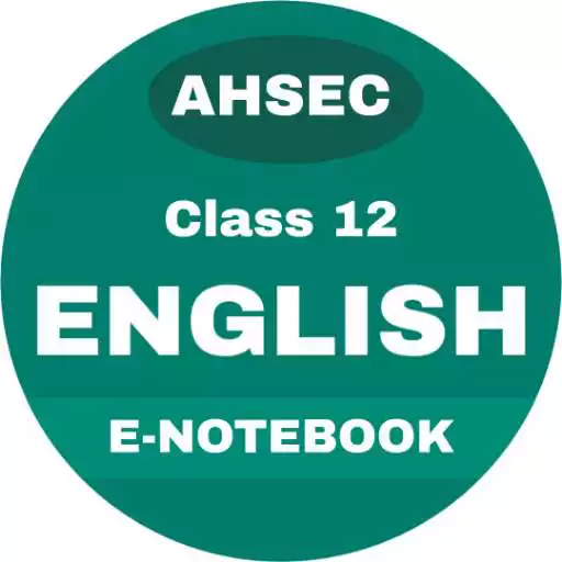 Play Class 12- AHSEC/HS English E-Notebook 2021-2022 APK