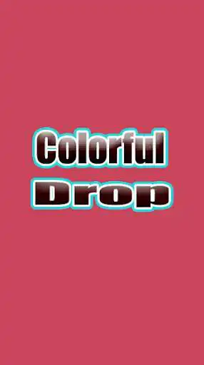 Play Colorful Drop  and enjoy Colorful Drop with UptoPlay