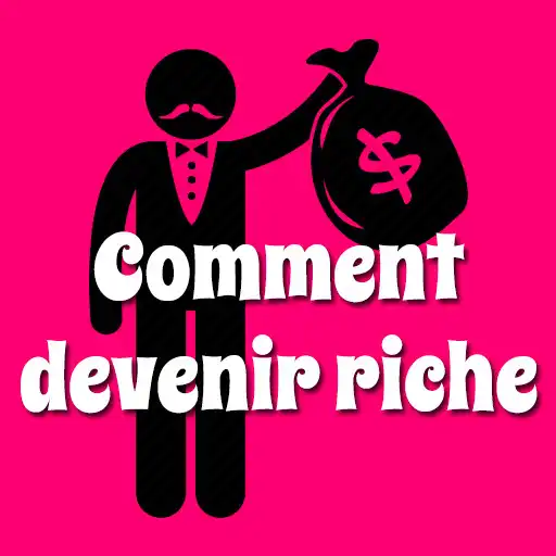 Play Comment devenir riche -Become a millionaire-french APK