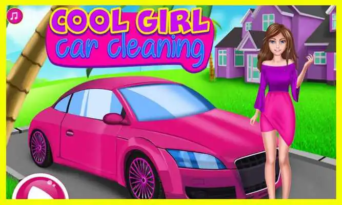 Play Cool Girl Car Cleaning