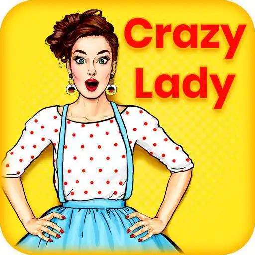 Play Crazy lady APK