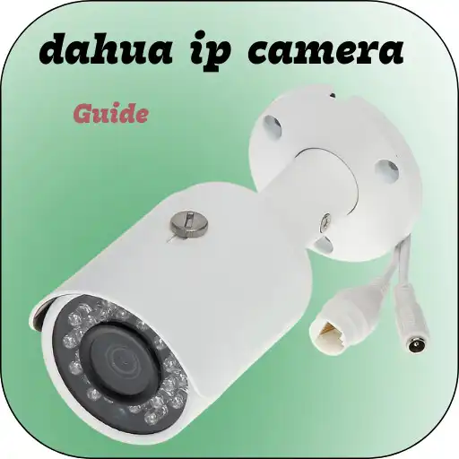 Play Dahua Ip Camera guide APK