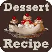 Free play online Dessert Recipes VIDEOs APK