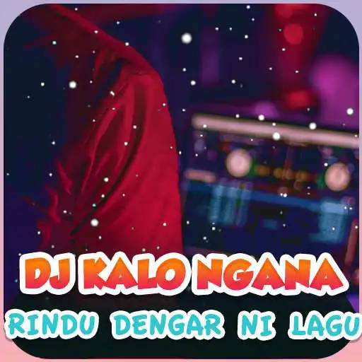 Play Dj Kalo Ngana Rindu Coba Dengar Ni Lagu Tiktok APK