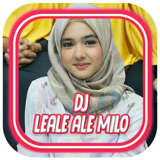 Play DJ LEALE ALE MILO FULL BASS REMIX OFFLINE APK