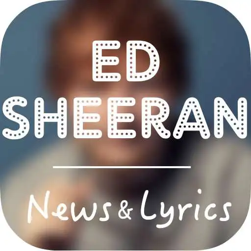 Play Ed Sheeran News & Lyrics APK