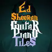 Free play online Ed Sheeran Piano  Guitar Tiles APK