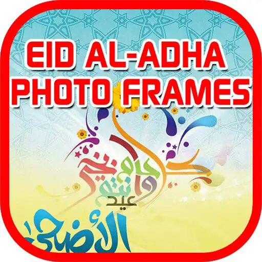 Free play online Eid Al-Adha Photo Frames APK