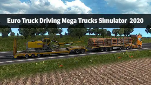 Play Euro Truck Driving Mega Trucks Simulator  2020  and enjoy Euro Truck Driving Mega Trucks Simulator  2020 with UptoPlay